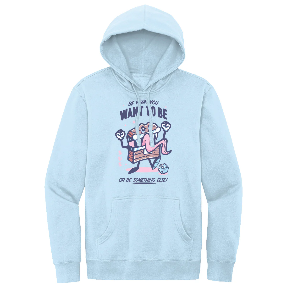 ñBe What You Want To Beî Mimic Printed Pullover Hoodie in Ice Blue for Dungeons & Dragons 2024